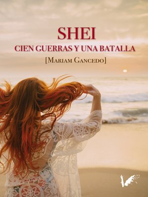 cover image of Shei. Cien guerras y una batalla